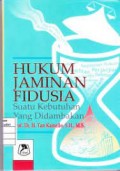 Hukum Jaminan Fidusa :Suatu Kebutuhan Yang Didambakan