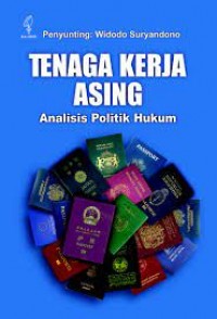 Tenaga Kerja Asing :Analisis Politik Hukum