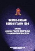 Undang-Undang Nomor 5 tahun 1999 tentang larangan praktek monopoli dan persaingan usaha tidak sehat