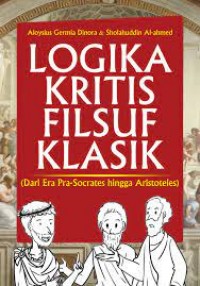 Logika Kritis Filsuf Klasik (Dari Era Pra-Socrates Hingga Aristoteles)