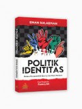 Politik Identitas :Dalam Perspektif AL-Qur'an Dan Teori Modern