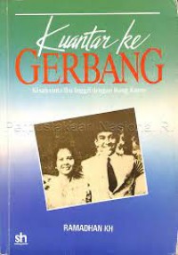 Kuantar Ke Gerbang: Kisah Cintah Ibu Inggit Dengan Bung Karno