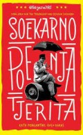 Yang Unik Dan Tak Terungkap Dari Sejarah Soekarno