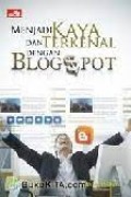 Menjadi Kaya Dan Terkenal Dengan Blogspot