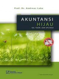 Akuntansi Hijau: Isu, Teori, Dan Aplikasi