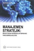 Manajemen Stratejik: Menciptakan Keunggulan Bersaing Yang Berkelanjutan