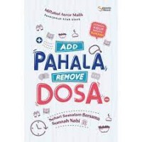 Add Pahala Remove Dosa: Sehari Semalam Bersama Sunnah Nabi