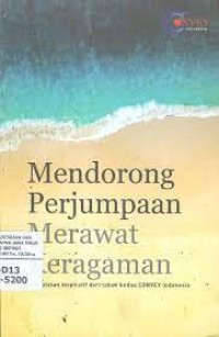 Mendorong Perjumpaan Merawat Keragaman: 18 Catatan Inspiratif Dari Tahun Kedua CONVEY Indonesia