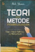 Teori dan metode pembelajaran: konsep, strategi dan praktik belajar yang membangun karakter