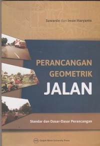 Perancangan geometrik jalan: standar dan dasar-dasar perancangan