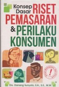 Konsep dasar riset pemasaran & perilaku konsumen