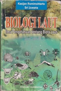 Image of Biologi laut : ilmu pengetahuan tentang biota laut