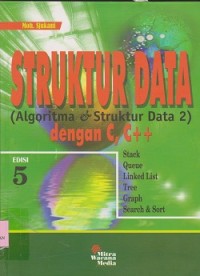 Image of Struktur data (alogaritma & struktur data 2) dengan C, C++ : stack, queue, limked list, tree, graph, search & sort