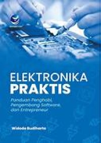 Image of Elektronika Praktis Panduan Penghobi, Pengenmbang Software, Dan Entrepreneur