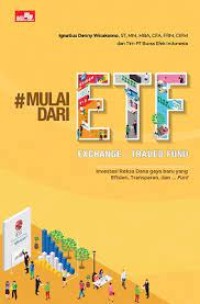 Image of Mulai Dari ETF Exchance - Traded Fund: Investasi Reksa Dana Gaya Baru Yang Efisien, Transparan, Dan Fun