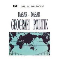 Image of Dasar- Dasar Geografi Politik