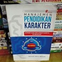 Image of Manajemen Pendidikan Karakter Konsep Dan Implementasinya Di Sekolah