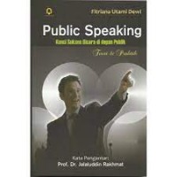 Image of Public Speaking Kunci Sukses Bicara di depan Publik; Teori dan Praktik