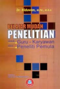 Image of Belajar mudah penelitian untuk guru-karyawan dan peneliti pemula