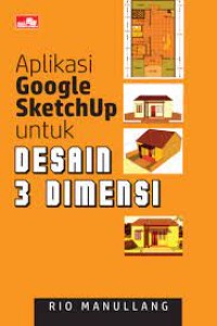 Image of Aplikasi Google SketchUp untuk Desain 3 Dimensi