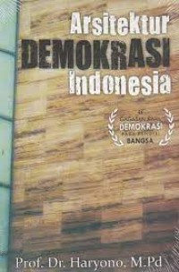 Image of Arsitektur Demokrasi Indonesia: Gagasan Awal demokrasi Para Pendiri Bangsa