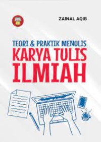 Image of Teori dan Praktik Menulis Karya Tulis Ilmiah