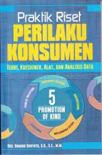 Image of Praktik Riset Perilaku Konsumen: Teori, Kuesioner, Alat, dan Analisis Data