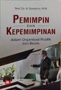 Image of Pemimpin dan Kepemimpinan dalam Organisasi Publik dan Bisnis