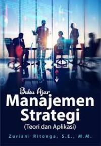 Image of Buku Ajar Manjemen Strategi (Teori dan Aplikasi)