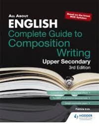 Image of All About English Complete Guide To Composition Writing Upper Secondary 3rd Edition
