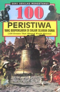 Image of 100 Peristiwa Yang Berpengaruh didalam Sejarah Dunia