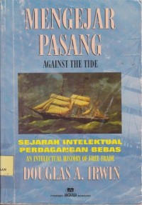 Image of Mengejar pasang : sejarah intelektual perdagangan bebas