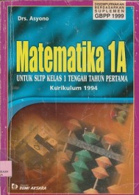 Image of Matematika 1A untuk SLTP kelas 1tengah tahun pertama kurikulum 1994