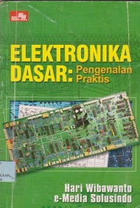 Image of Elektronika dasar : pengenalan praktis