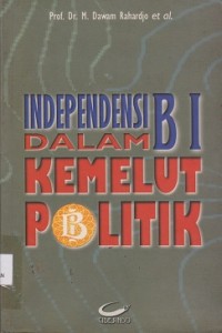 Image of Independensi Bank Indonesia dalam kemelut politik