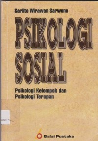 Image of Psikologi sosial : psikologi kelompok dan psikologi terapan