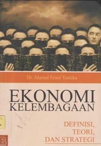 Image of Ekonomi kelembagaan definisi, teori, dan strategi
