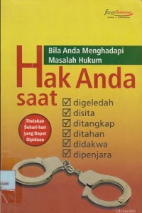 Image of Bila anda menghadapi masalah hukum : hak anda saat digeledah, disita, ditangkap, ditahan, didakwa, dipenjara