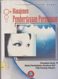 Image of Manajemen pemberdayaan perempuan : perubahan sosial melalui pembelajaran vocational skills pada keluarga nelayan
