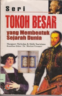 Image of Seri tokoh besar yang membentuk sejarah dunia