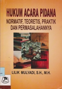 Image of Hukum acara pidana normatif,teoretis, praktik dan permasalahannya