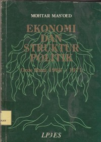 Image of Ekonomi dan struktur politik orde baru 1966-1971