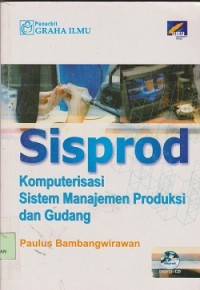 Image of Sisprod : komputerisasi sistem manajemen produksi dan gudang