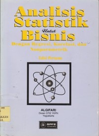 Image of Analisis statistik untuk bisnis : dengan regresi, korelasi, dan nonparametrik