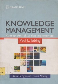 Image of Knowledge management : konsep, arsitektur dan implementasi
