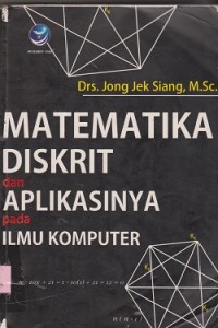 Image of Matematika diskrit dan aplikasinya pada ilmu komputer
