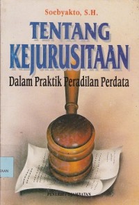 Image of Tentang kejurusitaan dalam praktik peradilan perdata