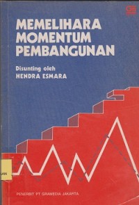 Image of Memelihara momentum pembangunan