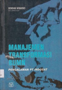 Image of Manajemen transformasi BUMN : pengalaman PT Indosat