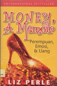 Image of Money: a memoir (perempuan, emosi, & uang )